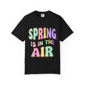 Spring Is In The Air T-Shirt — Colorful Pastel Graphic Tee for Spring