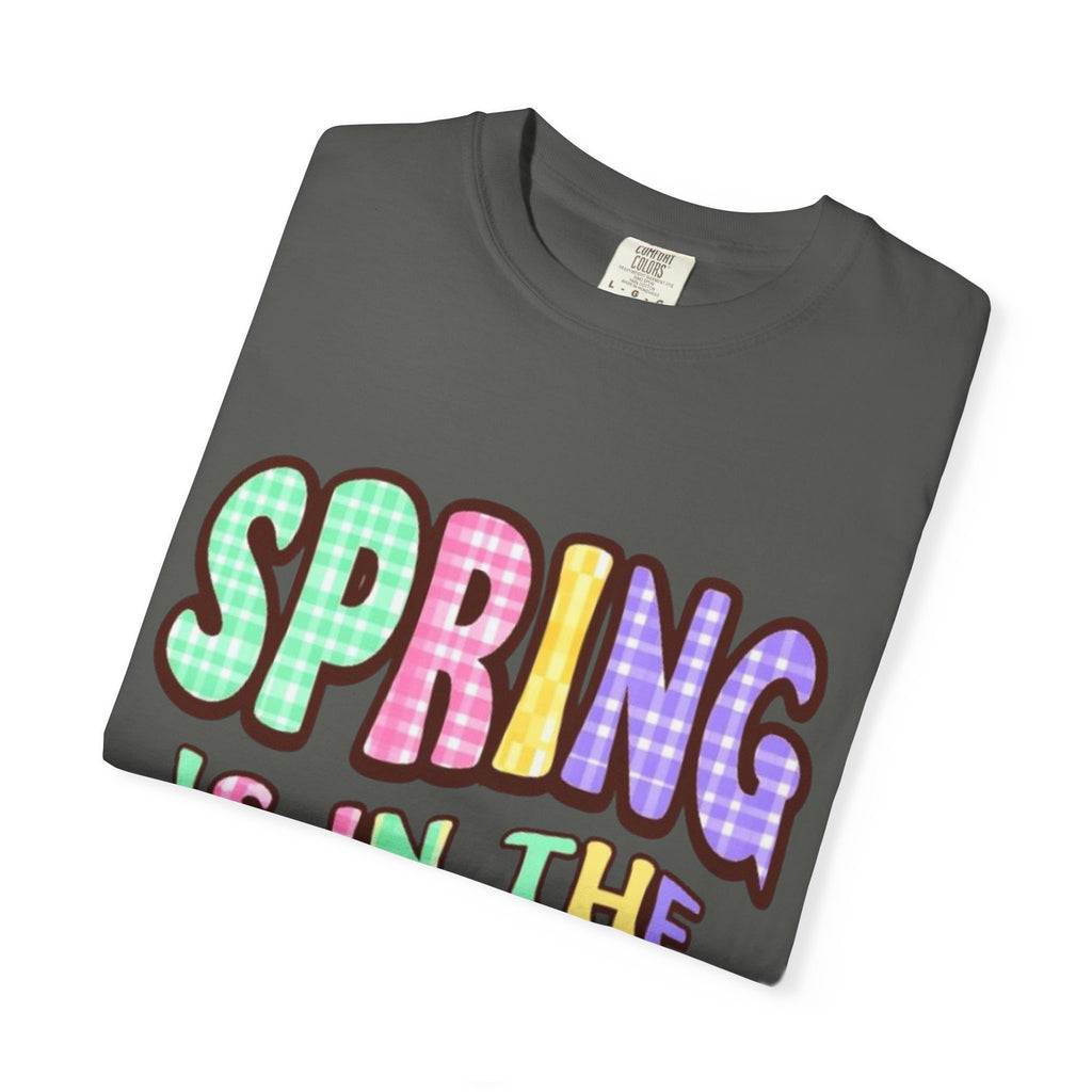 Spring Is In The Air T-Shirt — Colorful Pastel Graphic Tee for Spring