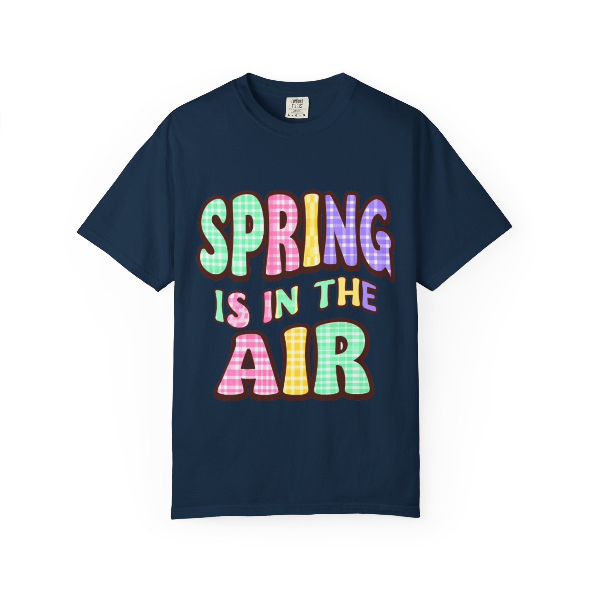 Spring Is In The Air T-Shirt — Colorful Pastel Graphic Tee for Spring