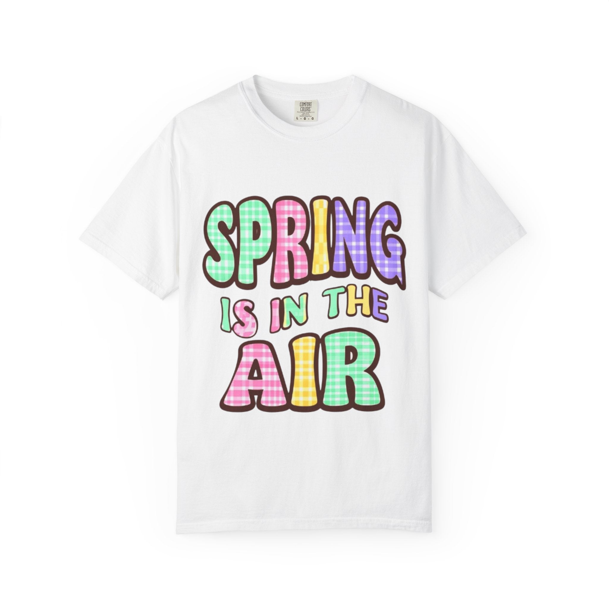Spring Is In The Air T-Shirt — Colorful Pastel Graphic Tee for Spring